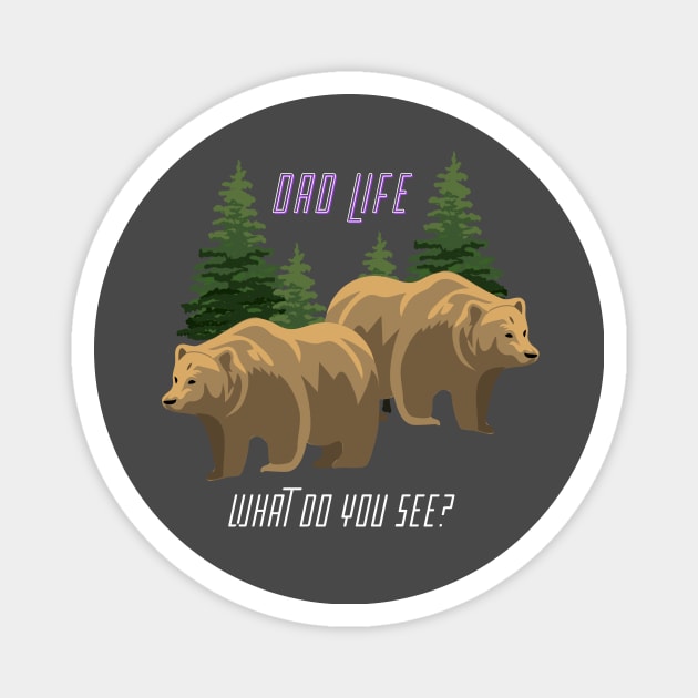 Dad Life - Brown Bear, Brown bear Magnet by Castle Rock Shop